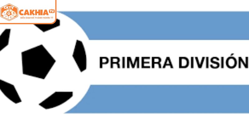 Argentina Primera Divisió nơi đào tạo các cầu thủ tài năng